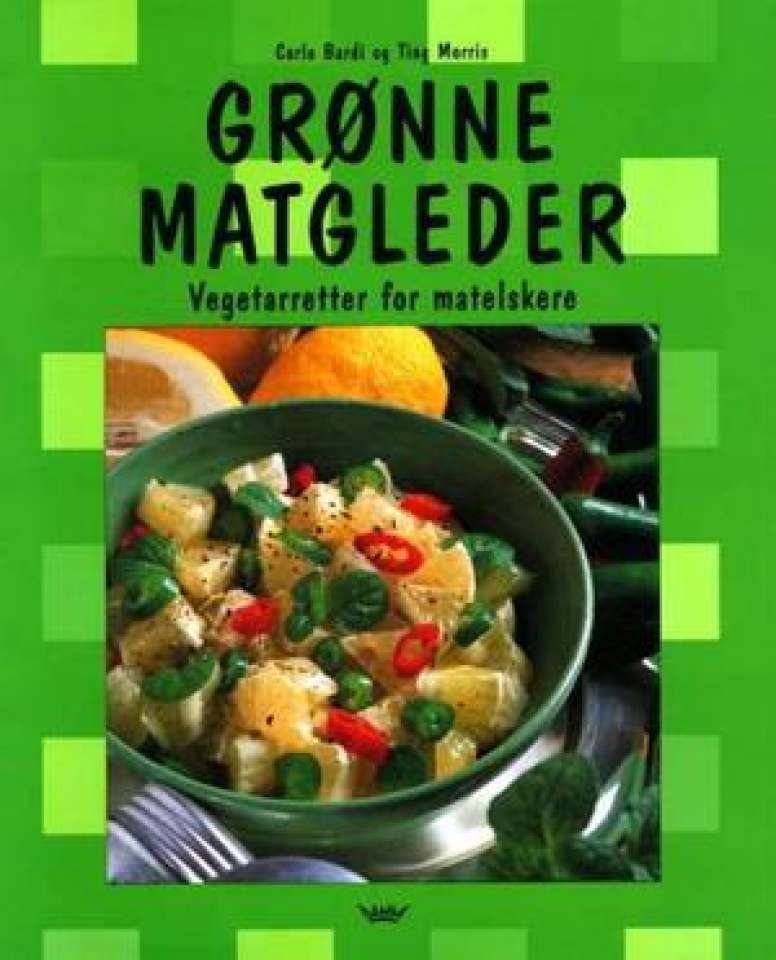 Grønne matgleder - vegetarretter for matelskere