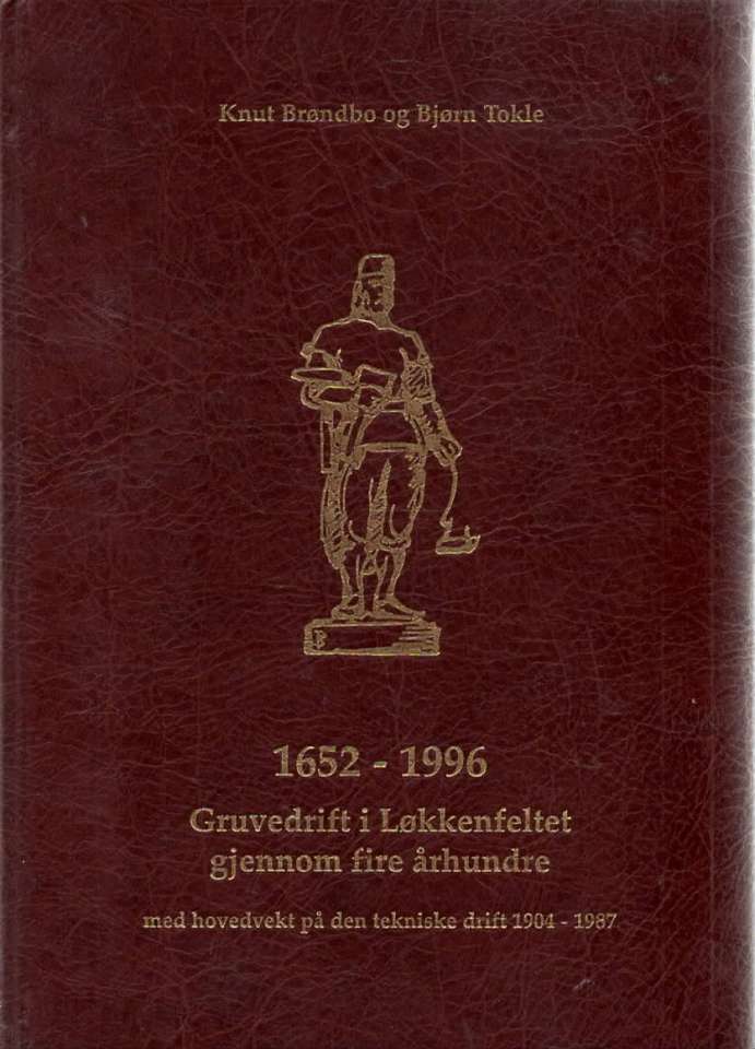 1952-1996 – Gruvedrift i Løkkenfeltet gjennom fire århundre – med hovedvekt på den tekniske drift 1904-1987