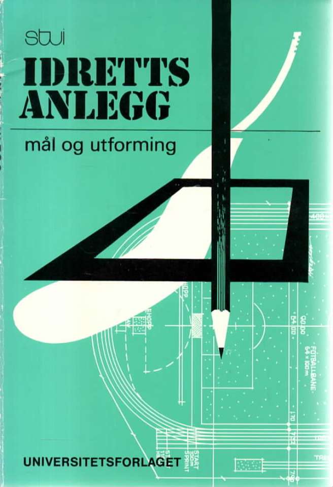 Idrettsanlegg – mål og utforming 