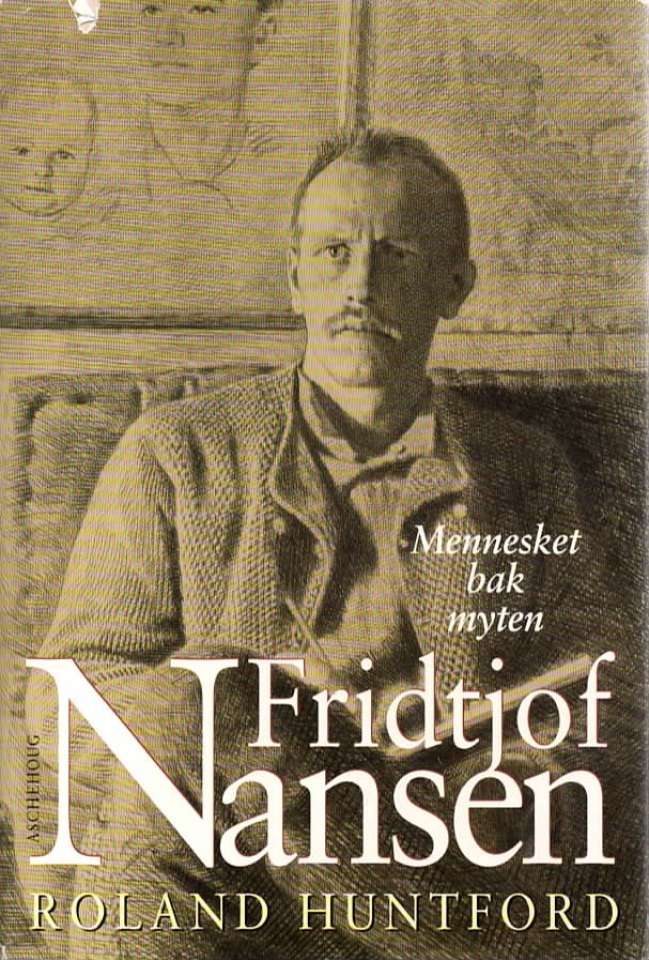 Fridtjof Nansen – Mannen bak myten