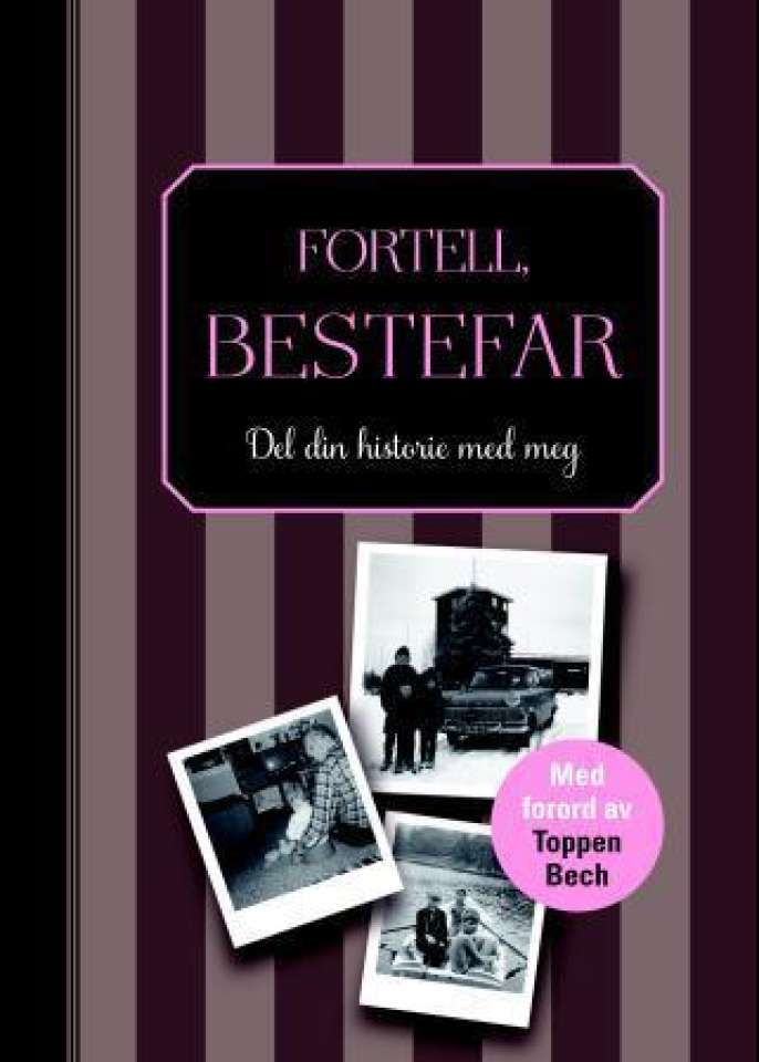 Fortell, bestefar