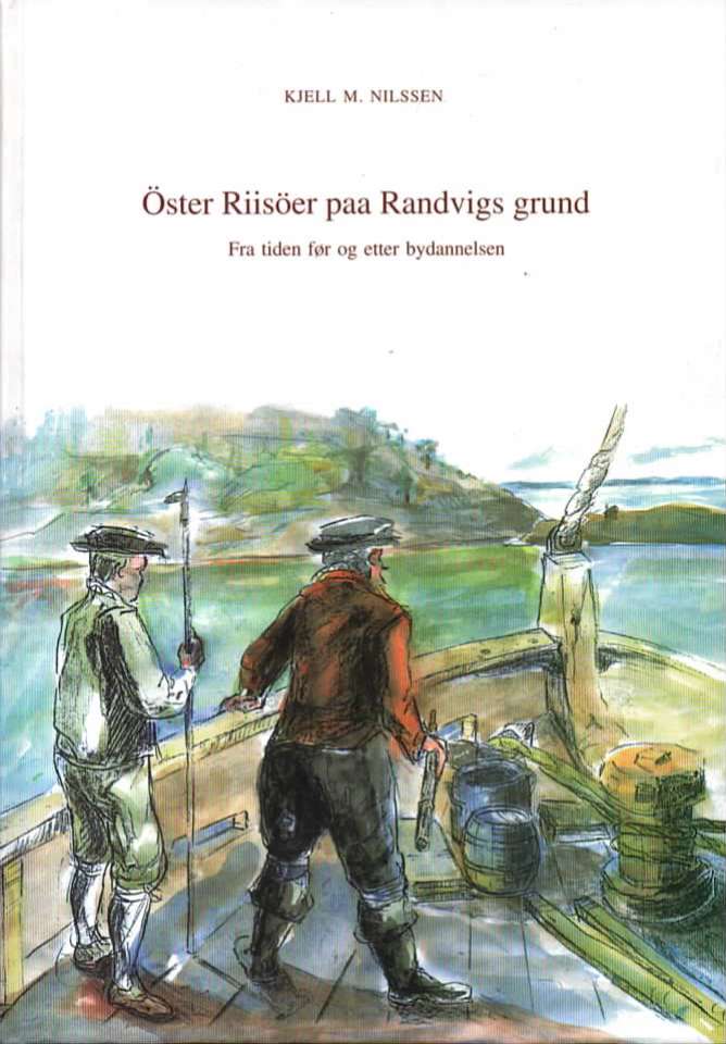 Öster Riisöer paa Randvigs grund – Fra tiden før og etter bydannelsen