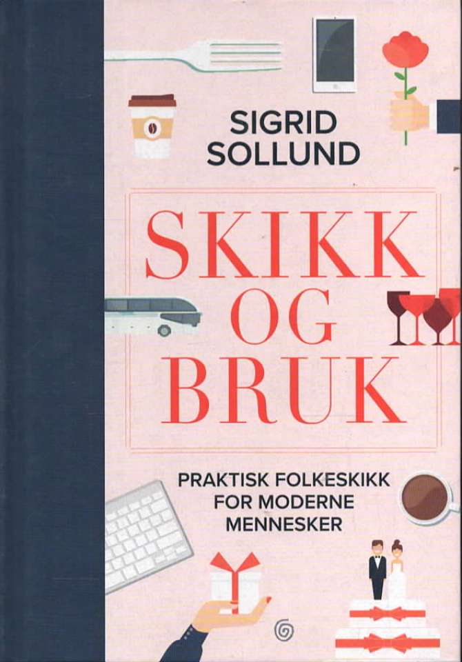 Skikk og bruk – Praktisk folkeskikk for moderne mennesker