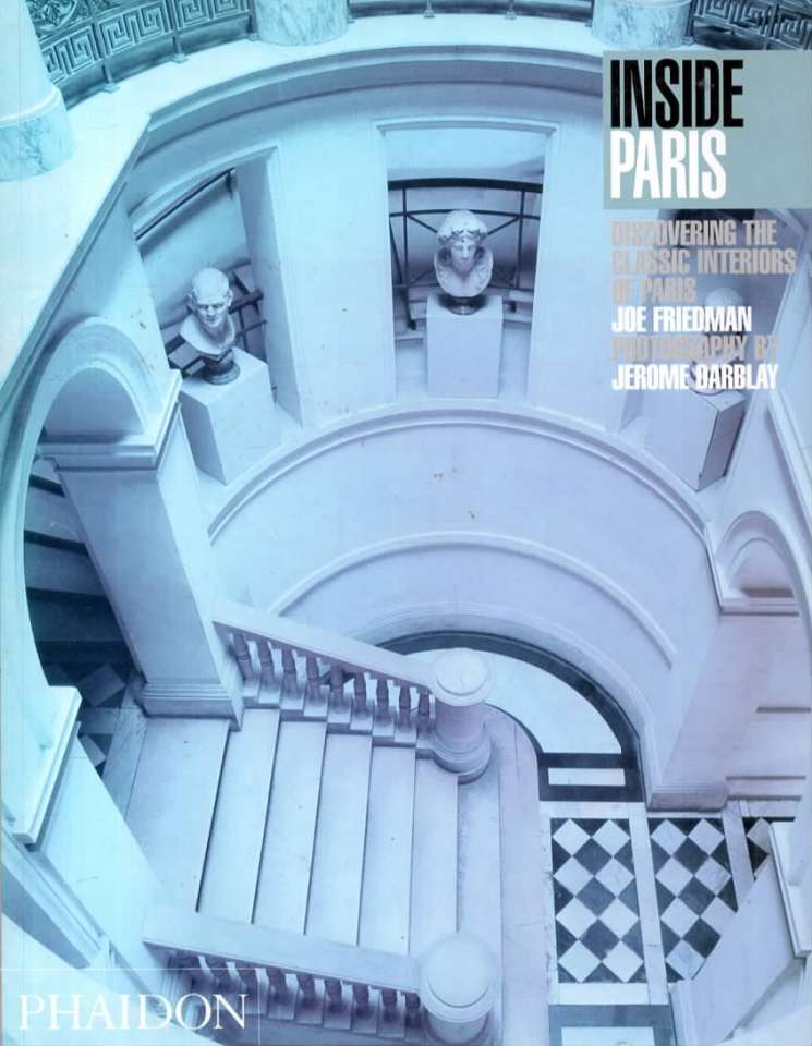 Inside Paris – Discovering the classic interiors of Paris