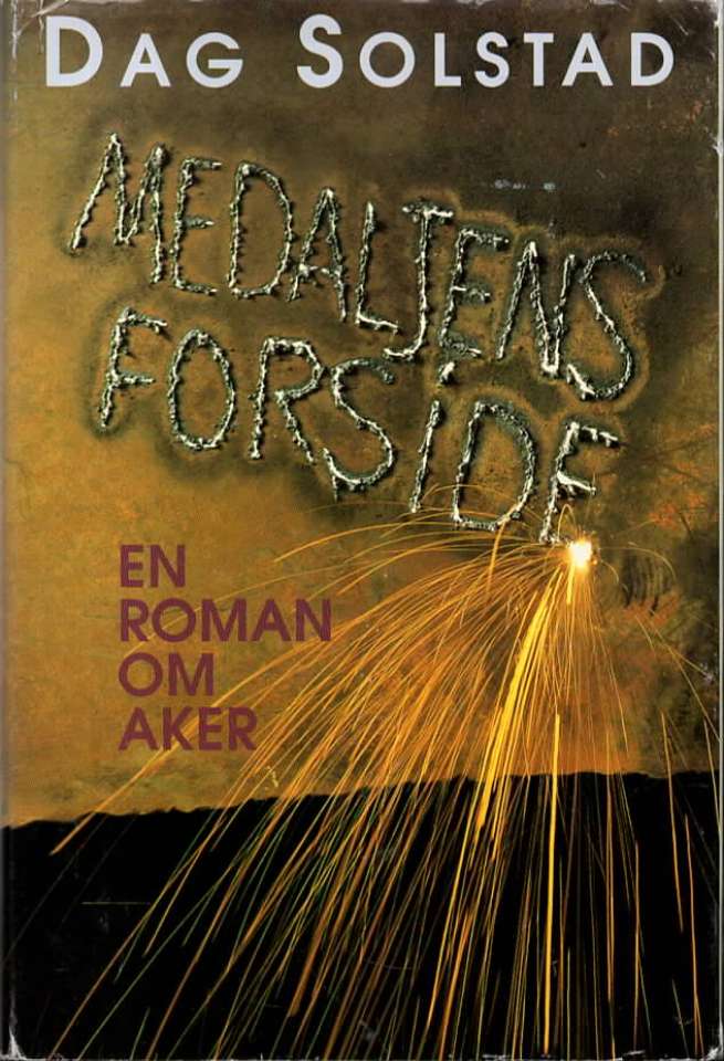 Medaljens forside – En roman om Aker