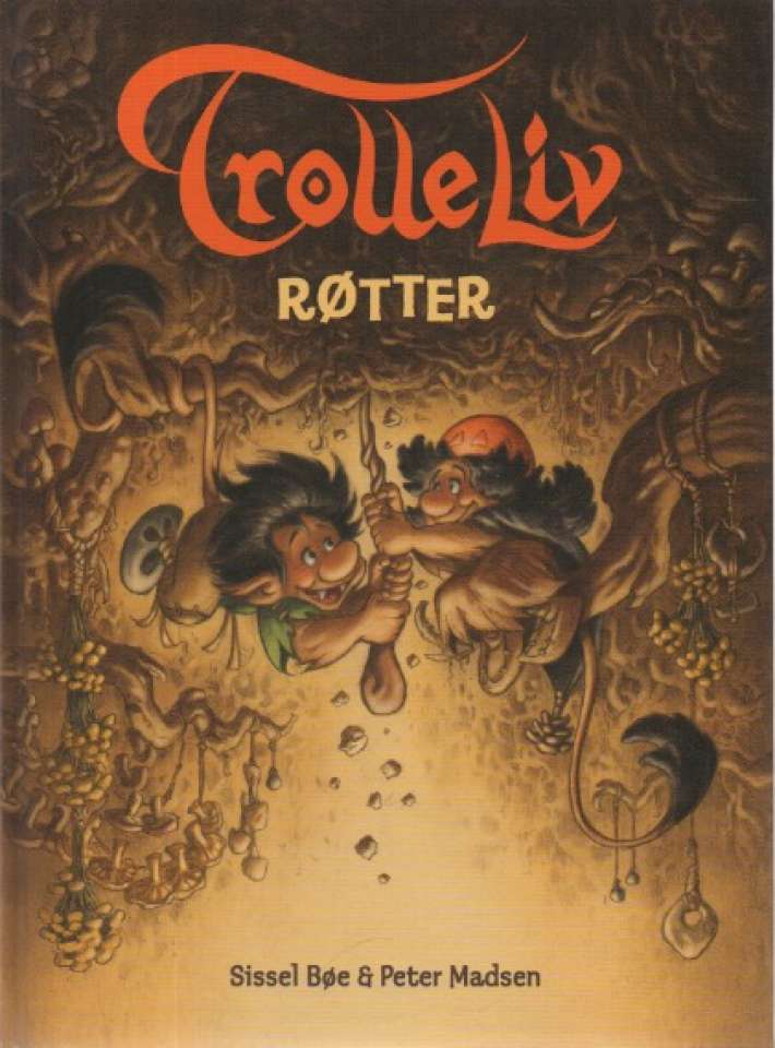 Trolleliv – Røtter