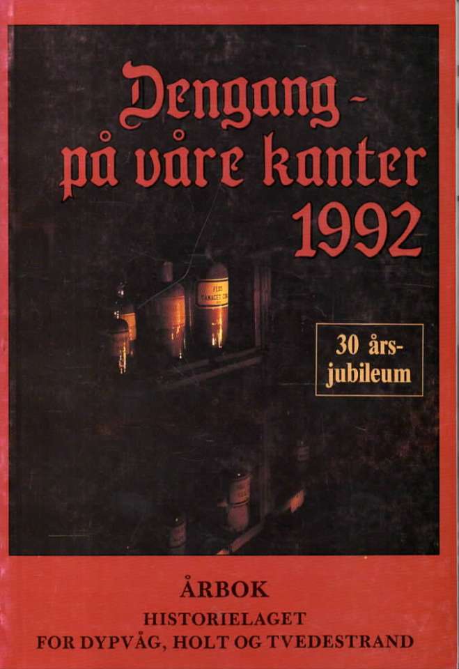 Dengang – på våre kanter – Årbok 1992 – Historielaget for Dypvåg, Holt og Tvedestrand