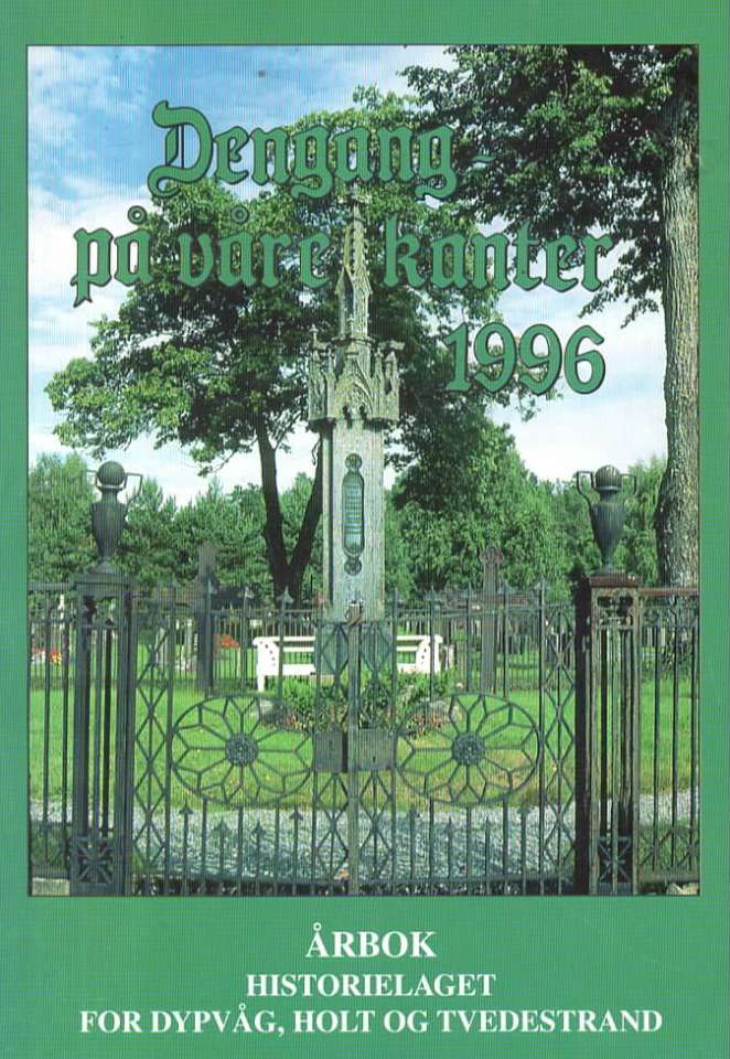 Dengang – på våre kanter – Årbok 1996 – Historielaget for Dypvåg, Holt og Tvedestrand