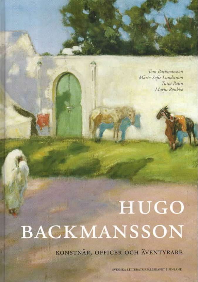 Hugo Backmansson – Konstnär, officer och äventyrare