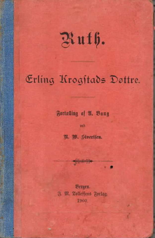 Ruth. – Erling Krogstads Døttre.