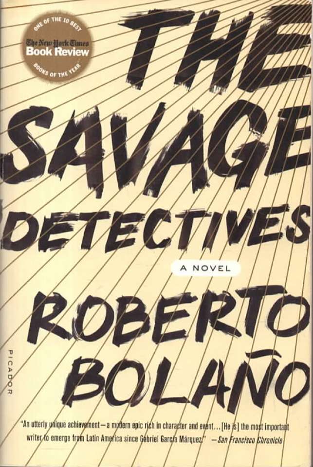 The Savage Detectives – A novel