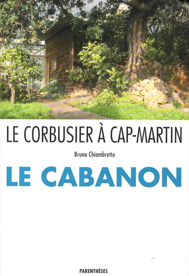 Le Corbusier À Cap-Martin – Le Cabanon