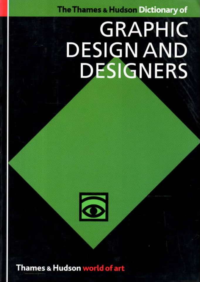 The Thames & Hudson Dictionary of Graphic Design and Designers