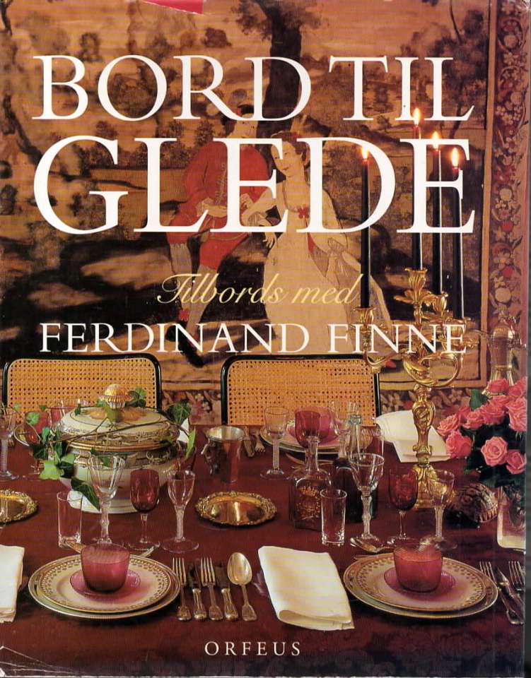 Bord til glede – Tilbords med Ferdinand Finne