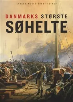 Danmarks største søhelte.