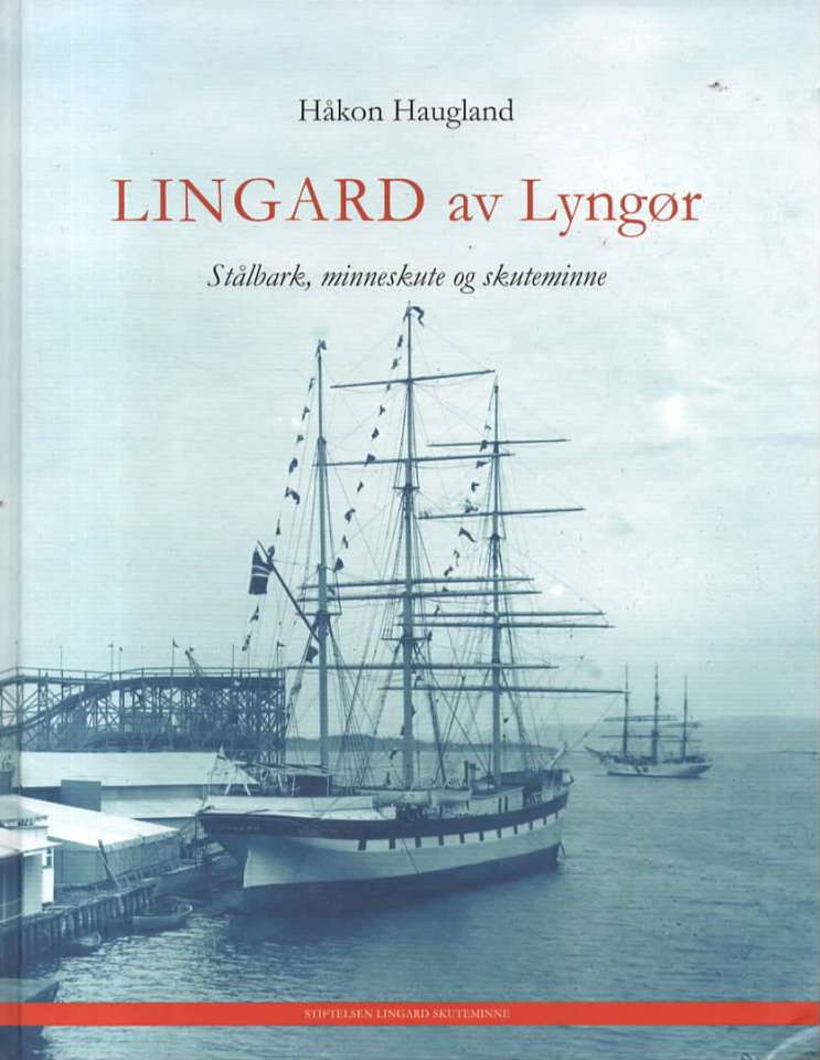 Lingard av Lyngør – Stålbark, minneskute og skuteminne