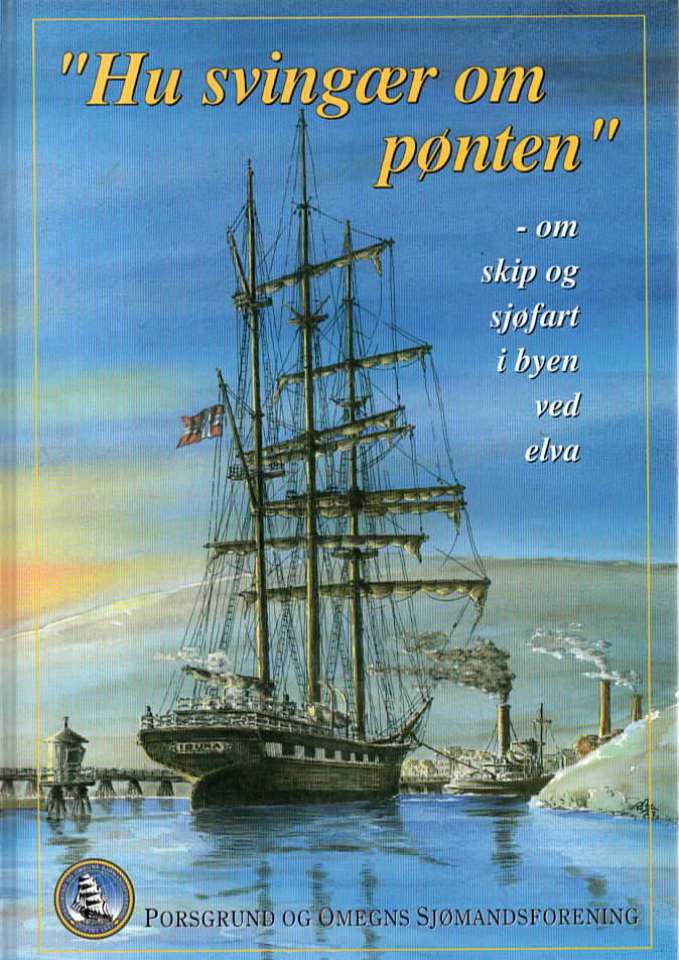 Hu svinger om pynten – Om skip og sjøfart i byen ved elva