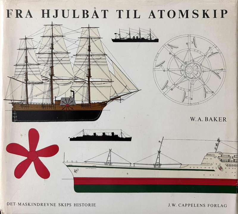 Fra hjulbåt til atomskip – Det maskindrevne skips historie