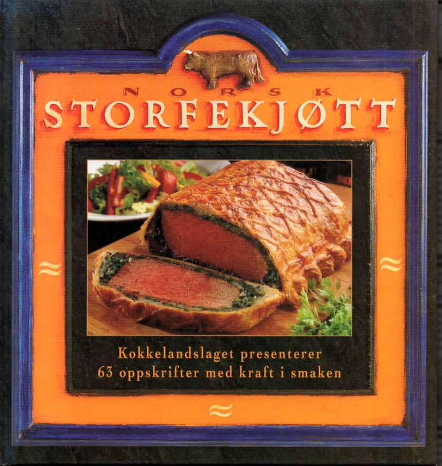 Norsk storfekjøtt – Kokkelandslaget presenterer 63 oppskrifter med kraft i smaken 