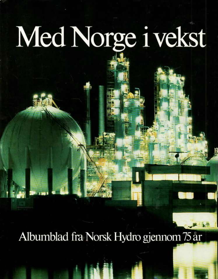 Med Norge i vekst – Albumblad fra Norsk Hydro gjennom 75 år