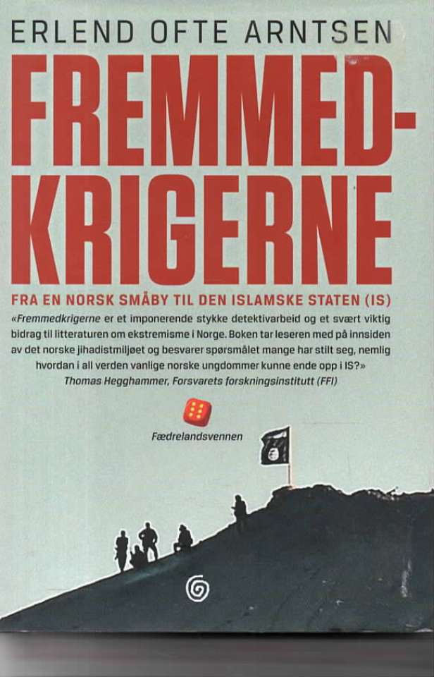 Fremmedkrigerne – Fra en norsk småby til den islamske staten (IS)
