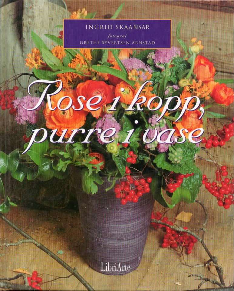 Rose i kopp, purre i vase