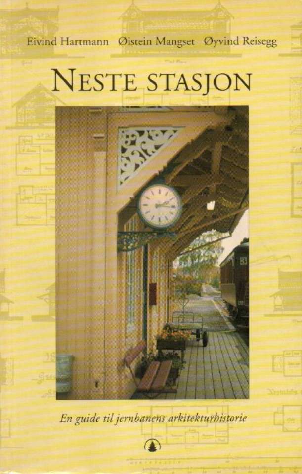 Neste stasjon – En guide til jernbanens arkitekturhistorie