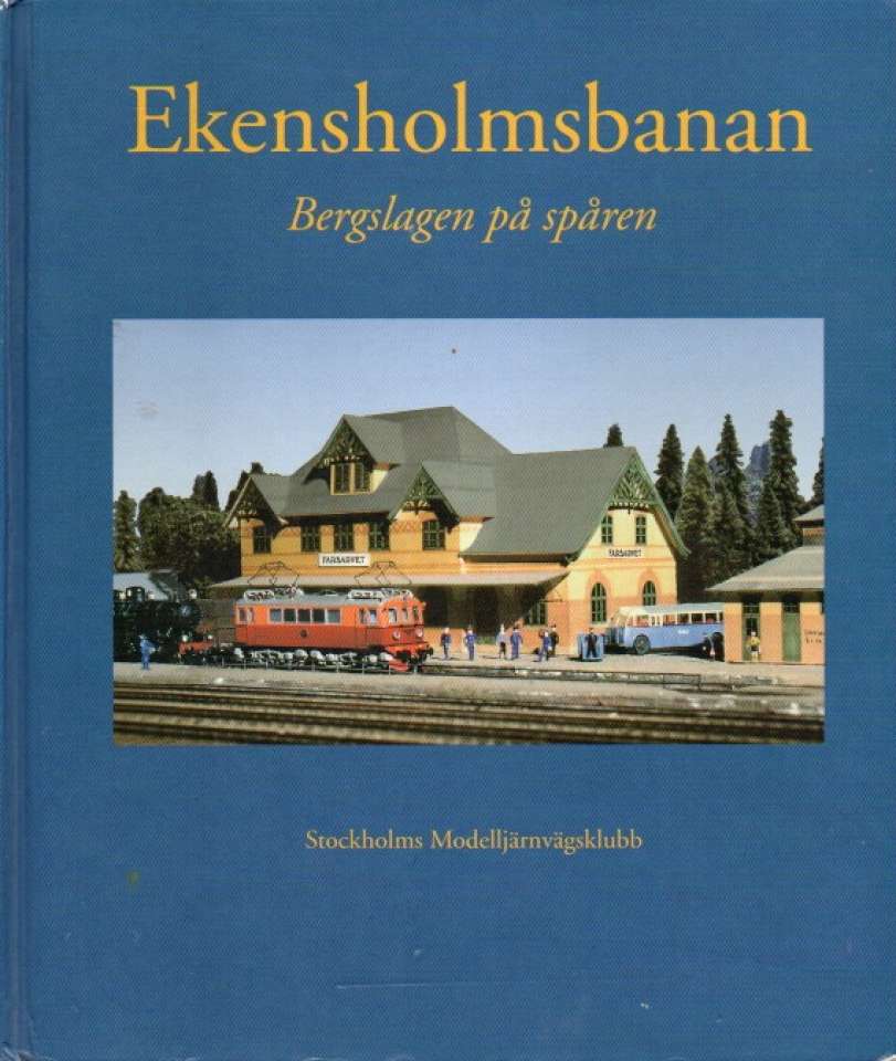 Ekensholmsbanan – Bergslagen på spåren