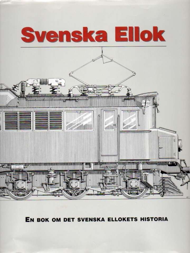 Svenska Ellok – En bok om det svenska ellokets historia