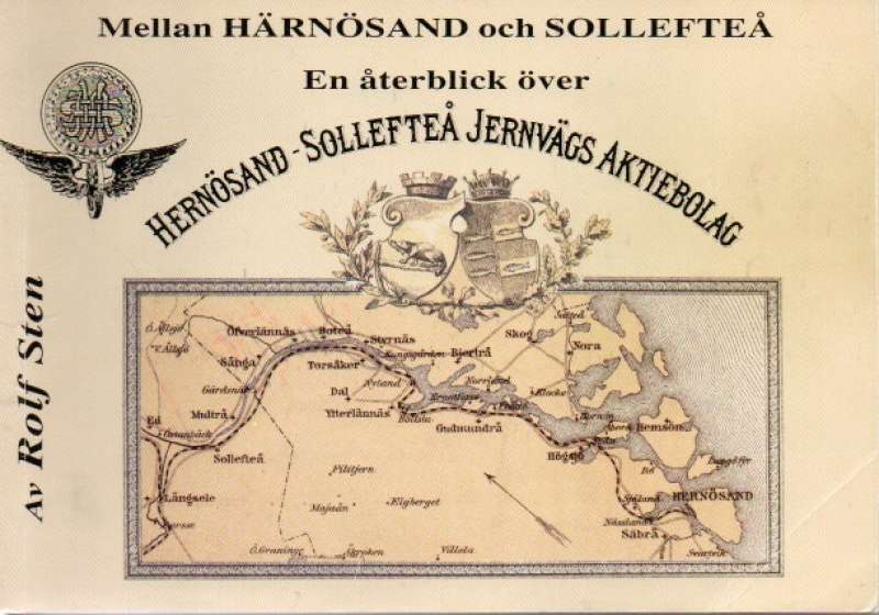 Mellan Härnösand och Sollefteå – En återblick över Härnösand - Sollefteå järnvägsaktiebolag