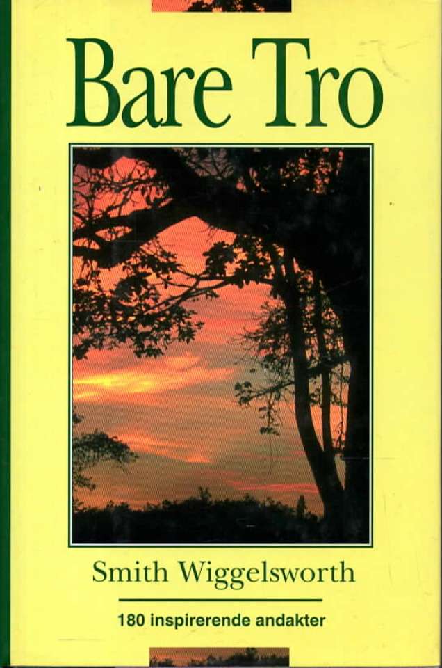 Bare Tro – 180 inspirerende andakter