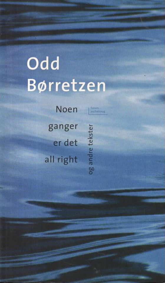 Noen ganger er det all right – og andre tekster