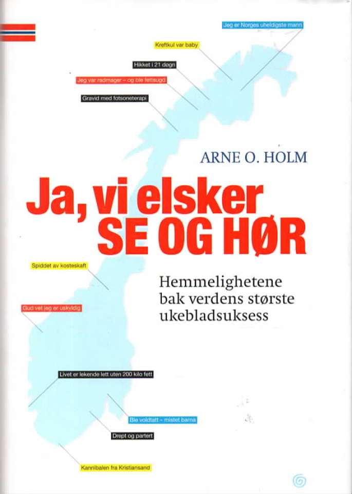 Ja, vi elsker Se og Hør – Hemmeligheten bak verdens største ukebladsuksess