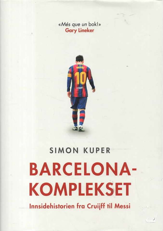 Barcelonakomplekset – Innsidehistorien fra Cruijff til Messi