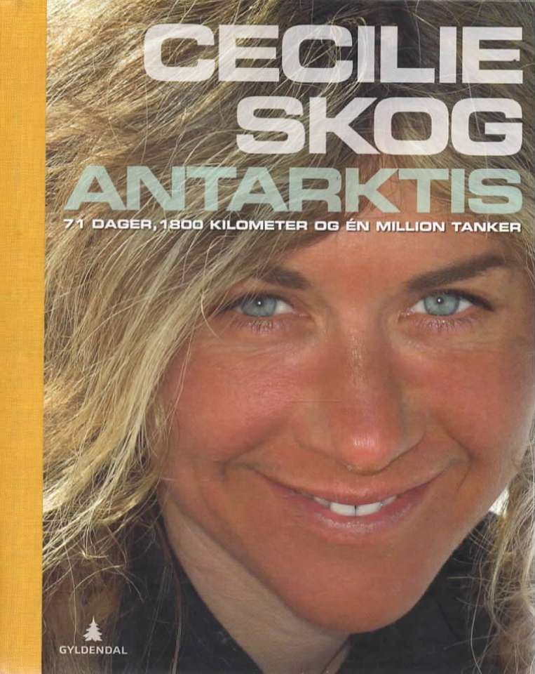 Cecilie Skog Antarktis – 71 dager, 1800 kilometer og én million tanker