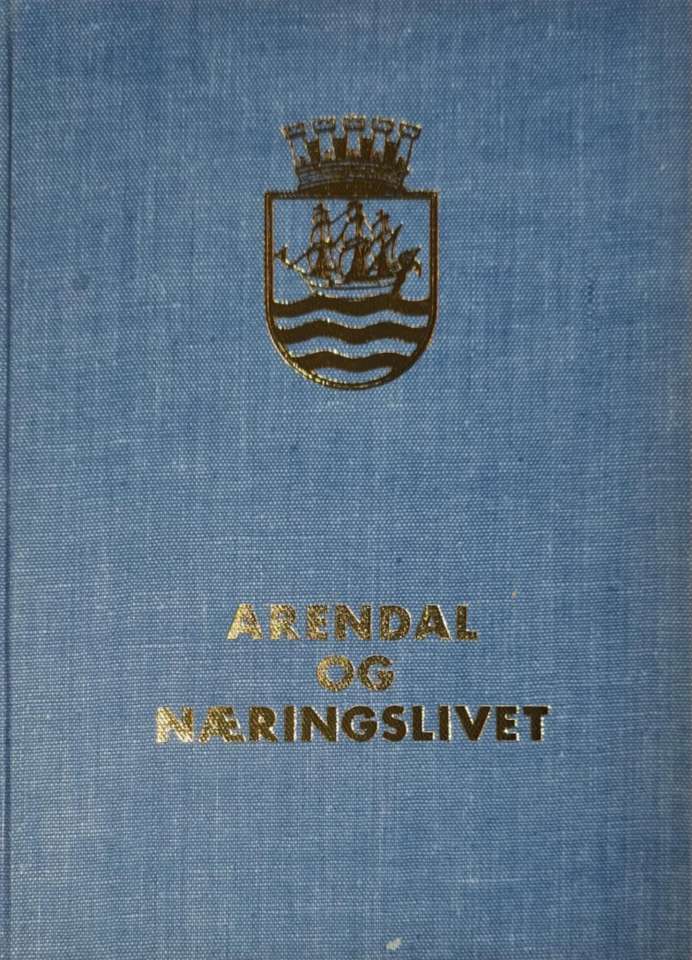 Arendal og næringslivet - noen historiske trekk