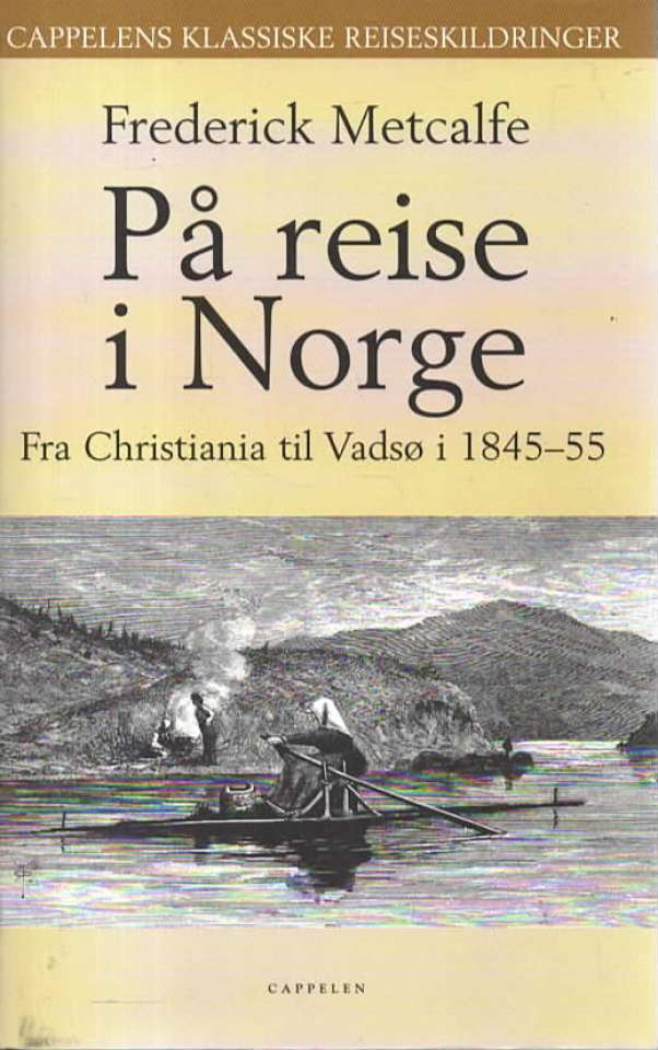 På reise i Norge – Fra Christiania til Vadsø i 1845-55