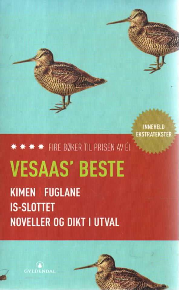 Vesaas beste – Kimen, Fuglane, Is-slottet, noveller og dikt i utval