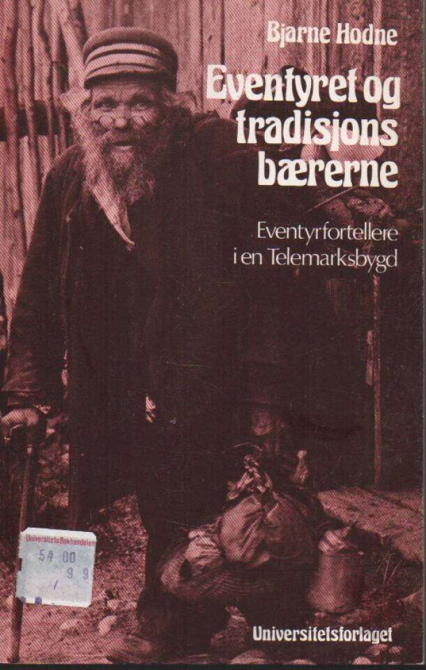 Eventyret og tradisjonsbærerne eventyrfortellere i en Telemarksbygd
