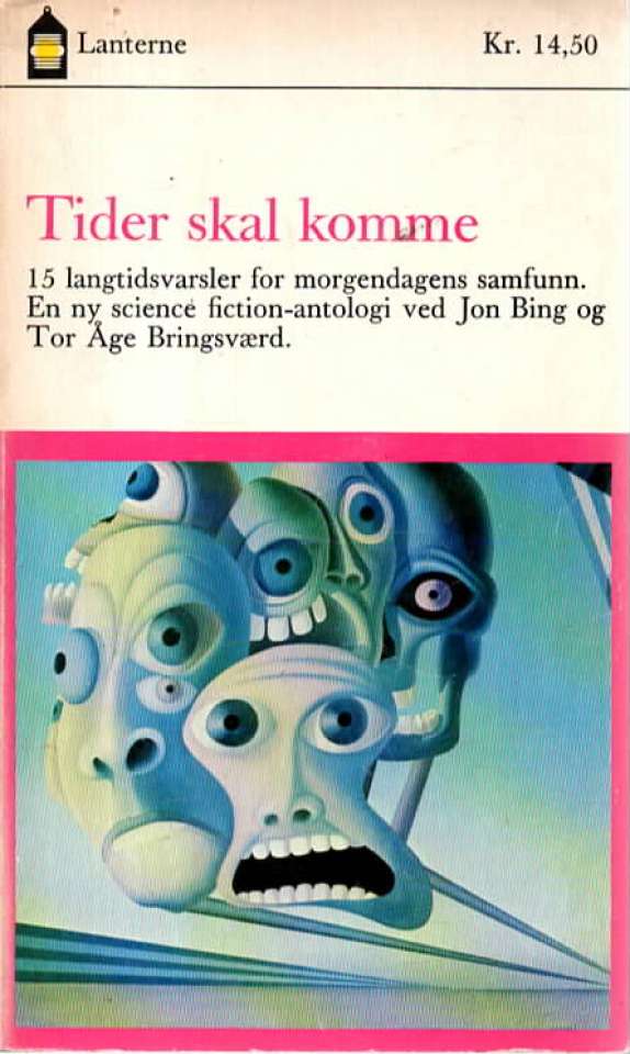 Tider skal komme. 15 langtidsvarsler for morgendagens samfunn
