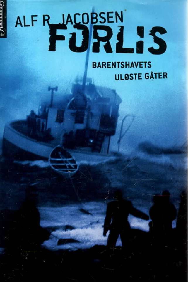 Forlis – Barentshavets uløste gåter