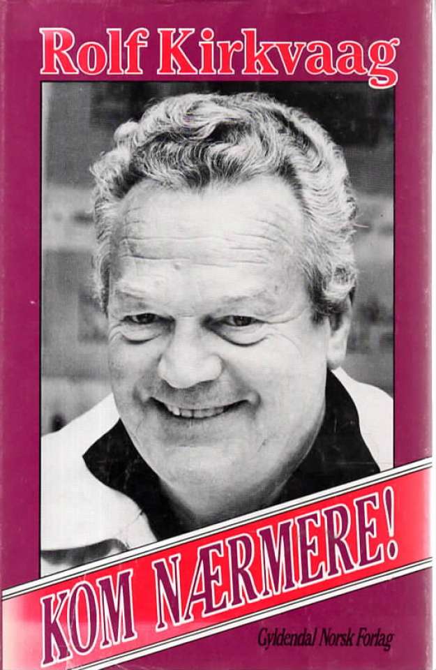 Kom nærmere – Rolf Kirkvaag
