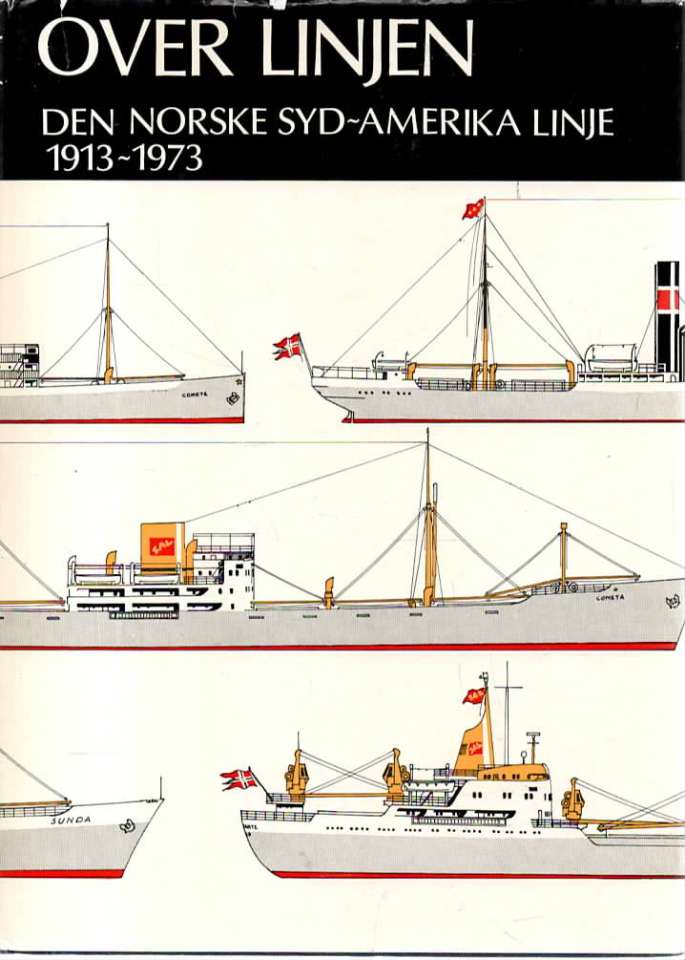 Over linjen – Den norske Syd-Amerika linje 1913 - 1973