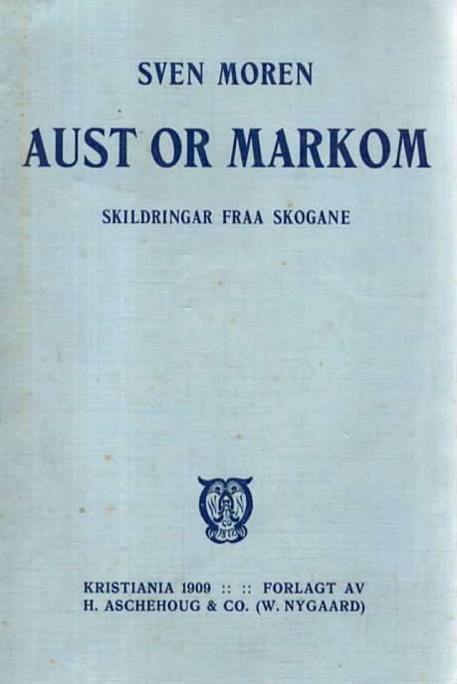 Aust or markom – skildringar fraa skogane