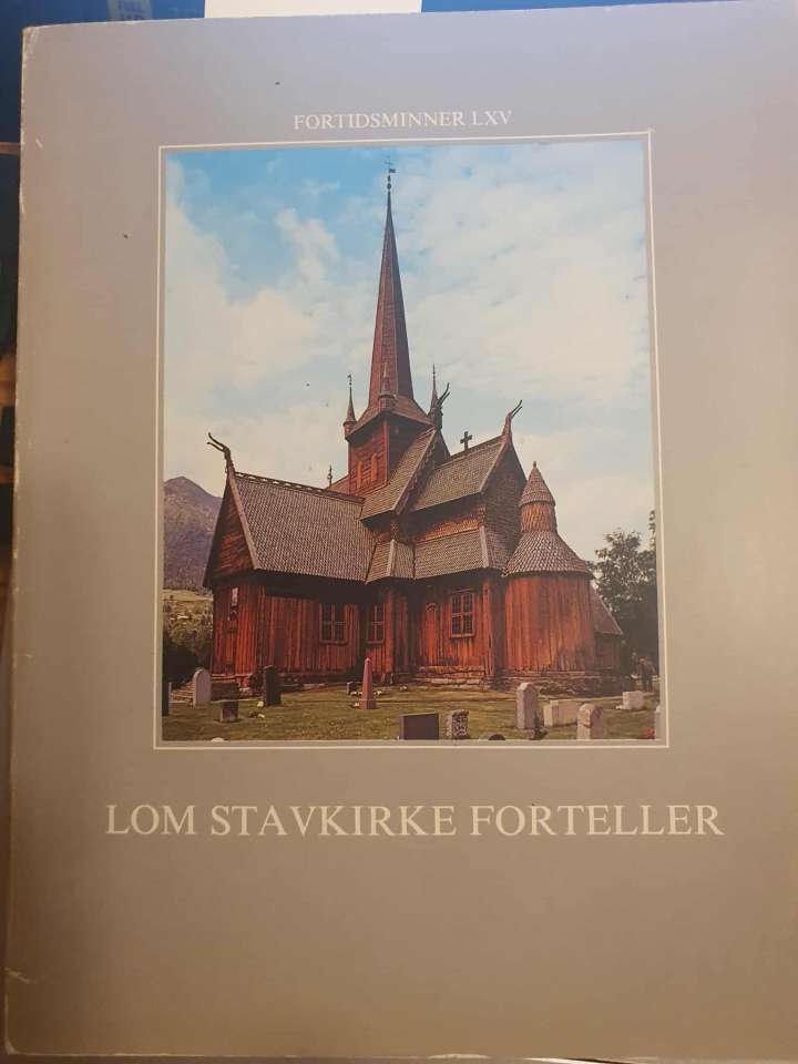 Lom stavkirke forteller