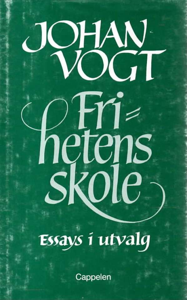 Frihetens skole – Essays i utvalg
