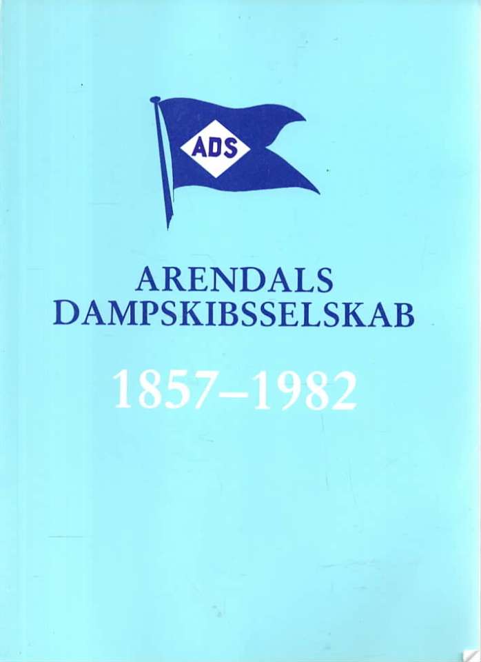 Arendals dampskibsselskab 1857-1982