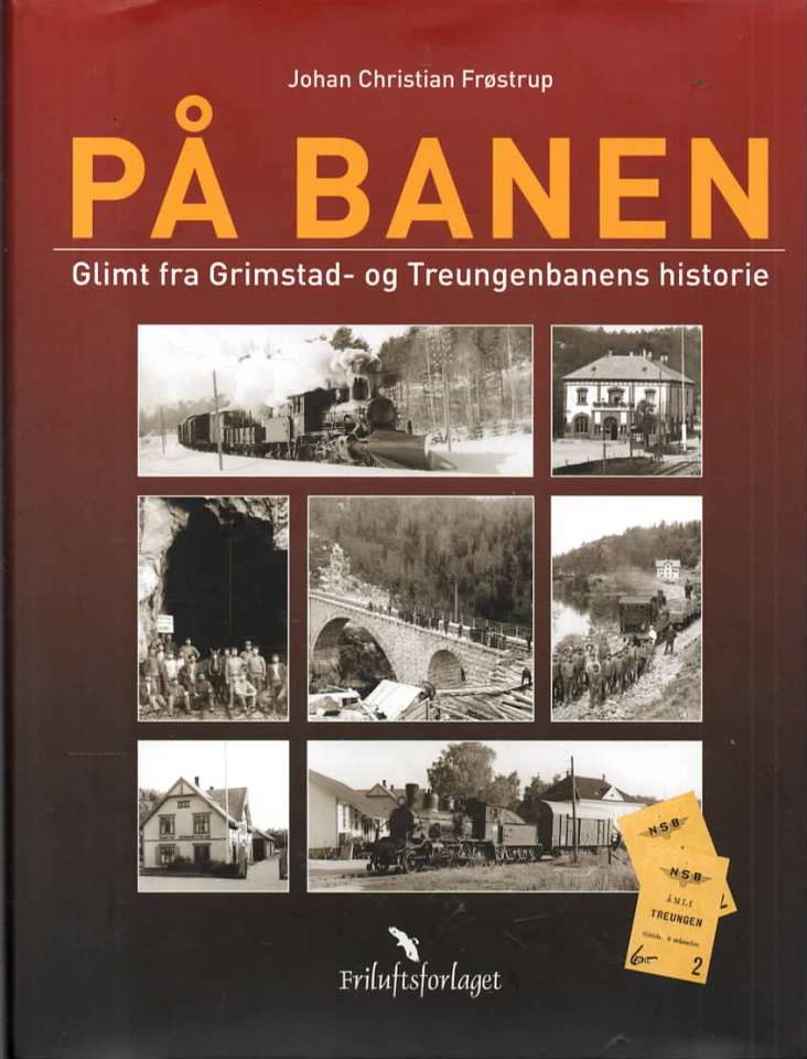 På banen – Glimt fra Grimstad- og Treungenbanens historie
