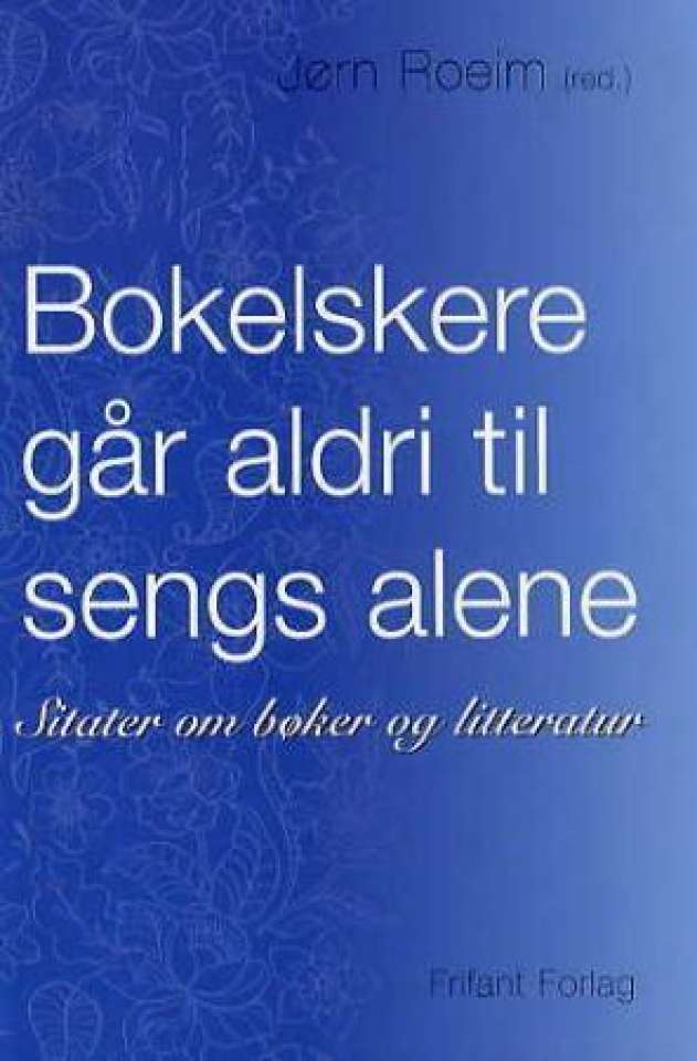 Bokelskere går aldri til sengs alene