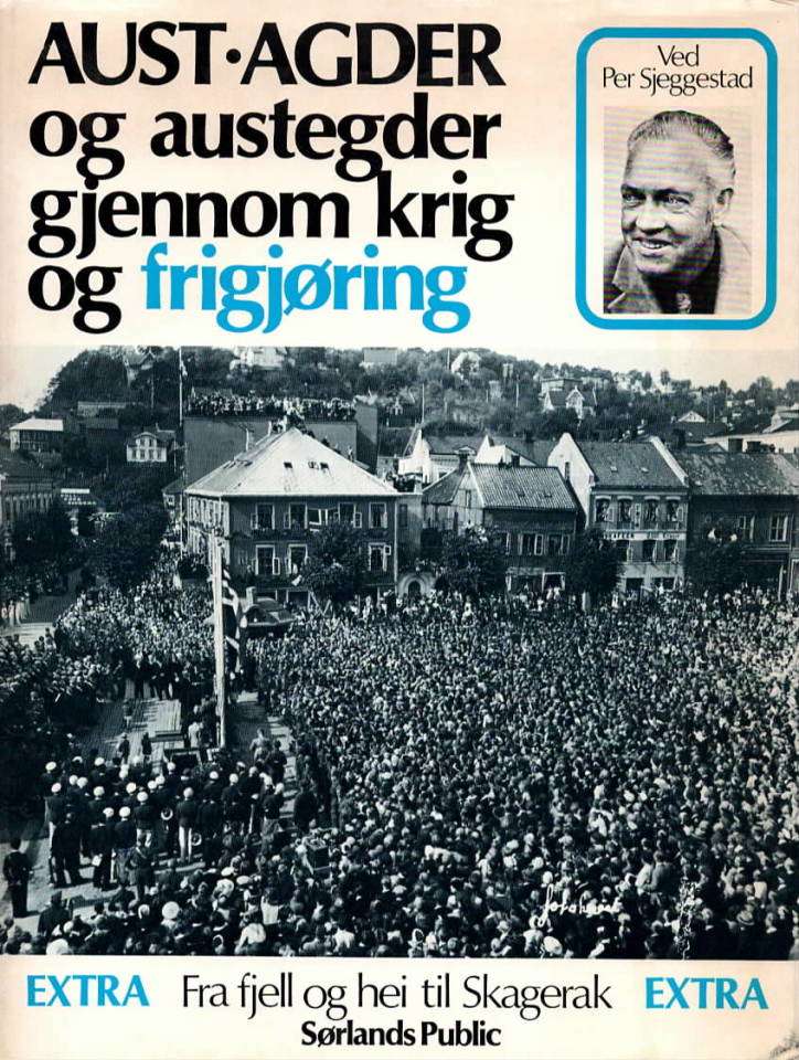 Aust-Agder og austegder gjennom krig og frigjøring